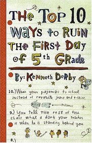 The Top 10 Ways to Ruin the First Day of 5th Grade