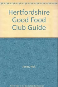 Hertfordshire Good Food Club Guide