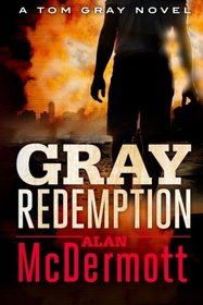 Gray Redemption (A Tom Gray Novel)