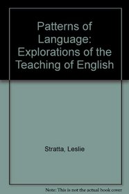 Patterns of Language: Explorations of the Teaching of English