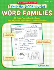 Word Families: 50 Cloze-Format Practice Pages That Target and Teach the Top 50 Word Families, Grades K-2 (Fill-in-the-Blank Stories)