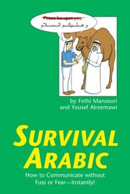 Survival Arabic: How to Communicate Without Fuss or Fear- Instantly! (Survival) (Survival Series)