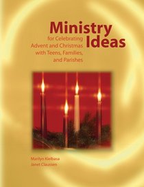 Ministry Ideas For Celebrating Advent And Christmas With Teens, Families, And Parishes