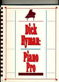 Dick Hyman: Piano Pro  - A Browser's Miscellany on Music and Musicians
