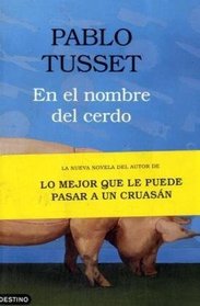 En el nombre del cerdo (Fuera De Coleccion) (Spanish Edition)