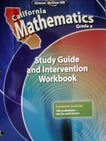 California Mathematics Grade 6 Study Guide and Intervention Workbook (California Mathematics Grade 6)