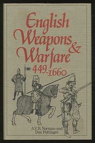 English Weapons & Warfare, 449-1660