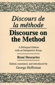 Discourse De LA Methode-Discourse on the Method: A Bilingual Edition With an Interpretive Essay