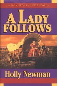 Lady Follows (Women of the West Novel)