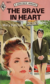 The Brave in Heart (Harlequin Romance, No 1871)