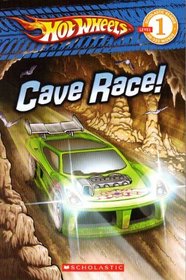 Cave Race! (Hot Wheels) (Scholastic Reader Level One)