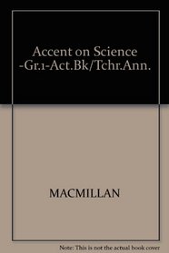 Accent on Science -Gr.1-Act.Bk/Tchr.Ann.