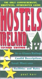 Hostels Ireland, 2nd: The Only Comprehensive, Unofficial, Opinionated Guide