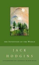 The Invention of the World (The New Canadian Library)