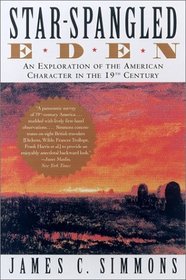 Star-Spangled Eden: An Exploration of the American Character in the 19th Century