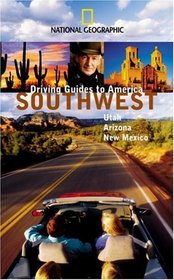Southwest (National Geographic's Driving Guides to America)