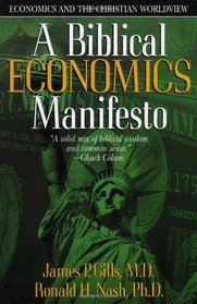 A Biblical Economics Manifesto: Economics and the Christian Worldview