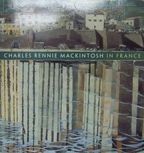 Charles Rennie Mackintosh in France: Landscape Watercolors