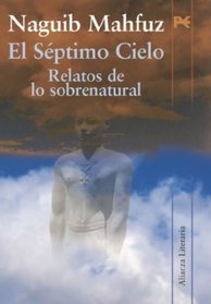 El septimo cielo/ The Seventh Heaven: Relatos De Lo Sobrenatural/ Supernatural Tales (Alianza Literaria) (Spanish Edition)