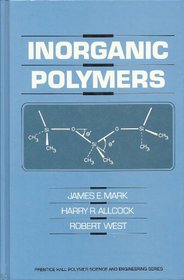 Inorganic Polymers (Prentice Hall Advanced Reference Series Physical and Life Sciences)