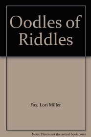 Oodles of Riddles