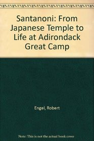 Santanoni: From Japanese Temple to Life at Adirondack Great Camp