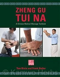 Zheng Gu Tui Na: A Chinese Medical Massage Textbook