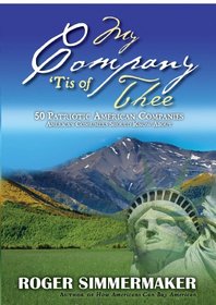 My Company 'Tis of Thee: 50 Patriotic American Companies American Consumers Should Know About