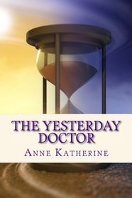 The Yesterday Doctor (Volume 1)