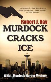 Murdock Cracks Ice (Matt Murdock, Bk 5)