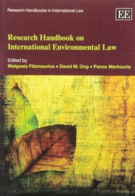 Research Handbook on International Environmental Law (Research Handbooks in International Law series/Elgar original reference)