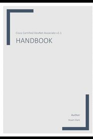 Cisco Certified DevNet Associate Handbook