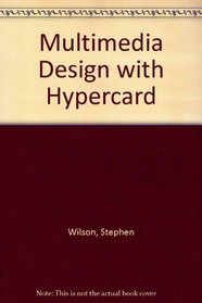 Multimedia Design With Hypercard