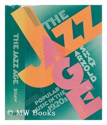 Jazz Age: Popular Music of the 1920's