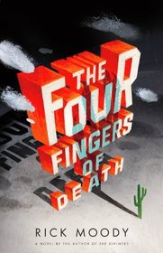 The Four Fingers of Death: A Novel