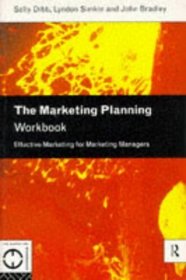 The Marketing Planning Workbook: Effective Marketing for Marketing Managers (Routledge Critical Assessments of Leading Philosophers)