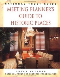 National Trust Guide : Meeting Planner's Guide to Historic Places (Preservation Press S.)