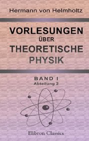 Vorlesungen ber theoretische Physik: Band I. Abteilung 2. Vorlesungen ber die Dynamik diskreter Massenpunkte (German Edition)