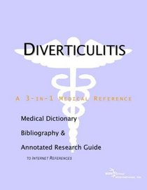 Diverticulitis - A Medical Dictionary, Bibliography, and Annotated Research Guide to Internet References