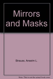 Mirrors and Masks