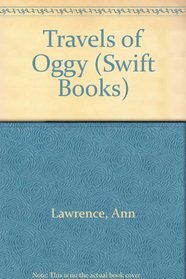 Travels of Oggy (Swift Books)
