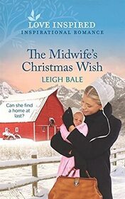 The Midwife's Christmas Wish (Secret Amish Babies, Bk 1) (Love Inspired, No 1393)