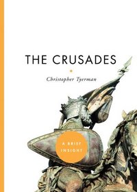 The Crusades (A Brief Insight)