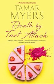 Death by Tart Attack (A Pennsylvania-Dutch mystery, 23)