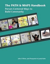 The PATH & MAPS Handbook: Person-Centered Ways to Build Community