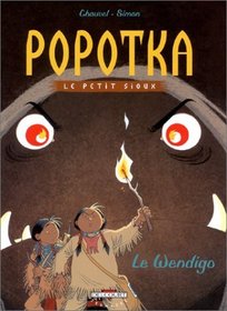 Popotka, le petit sioux, tome 2 : Le Wendigo