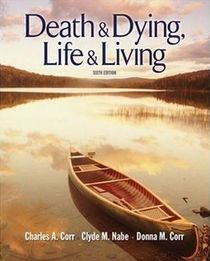 Death and Dying, LIfe and Living, sixth edition