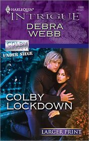 Colby Lockdown (Colby Agency, Bk 32) (Colby Agency:  Under Siege, Bk 1) (Harlequin Intrigue, No 1188) (Larger Print)