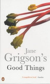 Jane Grigson's Good Things (Penguin Cookery Library)