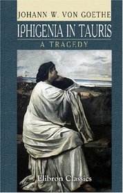 Iphigenia in Tauris, a Tragedy